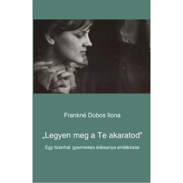 "Legyen meg a Te akaratod"