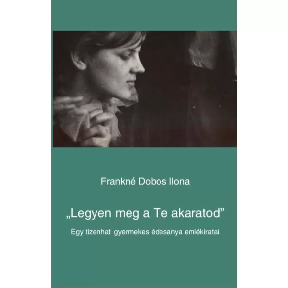 "Legyen meg a Te akaratod"