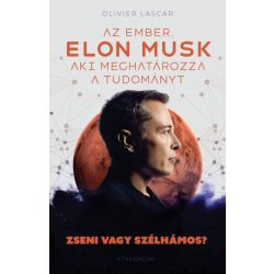   Elon Musk - Az ember, aki meghatározza a tudományt - Zseni vagy szélhámos?