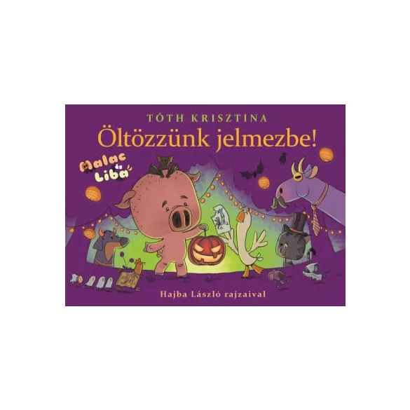 Öltözzünk jelmezbe! - Malac és Liba 9.