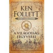 A világosság fegyverei - Kingsbridge-sorozat IV.