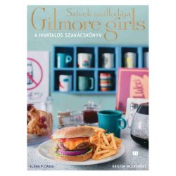   Szívek szállodája - Gilmore Girls - A hivatalos szakácskönyv