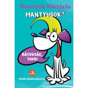 Mantyusok 1. - Bátorság, Tomi!