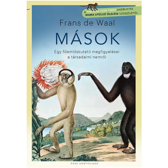 Mások - Egy főemlőskutató megfigyelései a társadalmi nemről