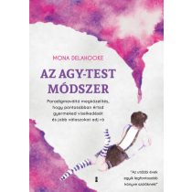   Az agy-test módszer - Paradigmaváltó megközelítés, hogy pontosabban értsd gyermeked viselkedését és jobb válaszokat adj rá