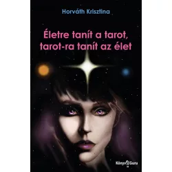 Életre tanít a tarot, tarot-ra tanít az élet