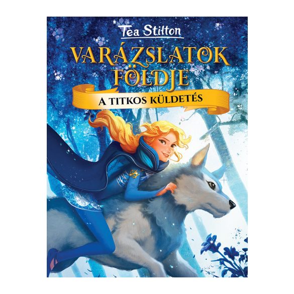 A titkos küldetés - Varázslatok földje