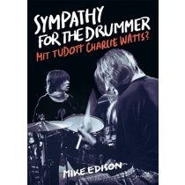 Sympathy for the Drummer - Mit tudott Charlie Watts?