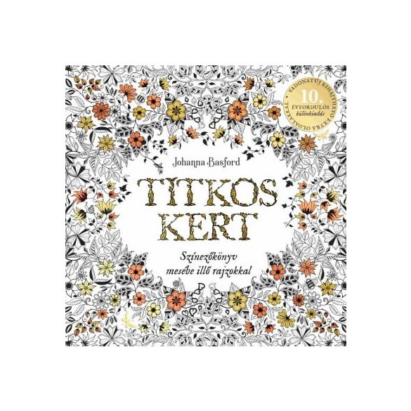 Titkos kert - 10 éves jubileum
