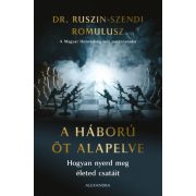 A háború öt alapelve - Hogyan nyerd meg életed csatáit