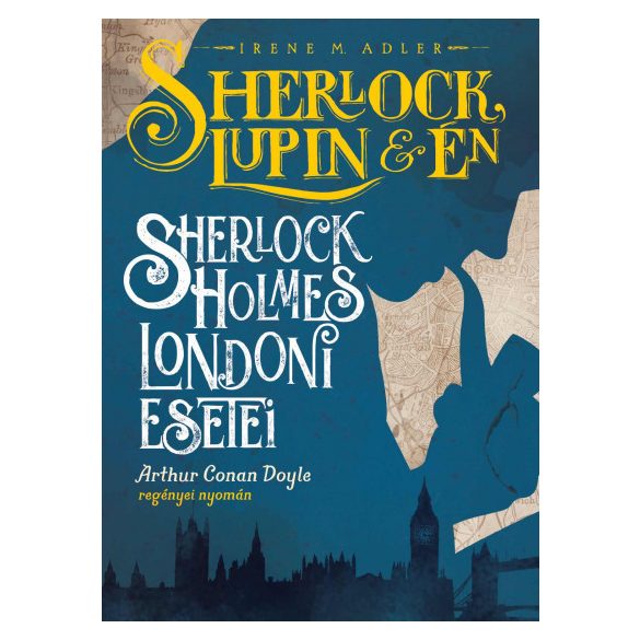 Sherlock, Lupin és én - Sherlock Holmes londoni esetei