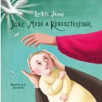 Igaz mese a keresztelésről