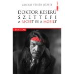 Doktor Keserű széttépi a Ricsét és a Mobilt