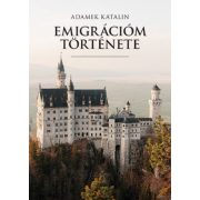 Emigrációm története