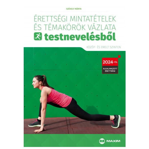 Érettségi mintatételek és témakörök vázlata testnevelésből (közép- és emelt szinten)