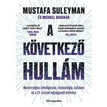   A következő hullám: Mesterséges intelligencia, technológia, hatalom és a 21. század legnagyobb kihívása