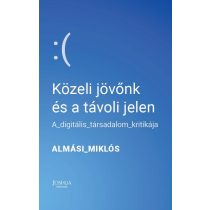 Közeli jövőnk és a távoli jelen