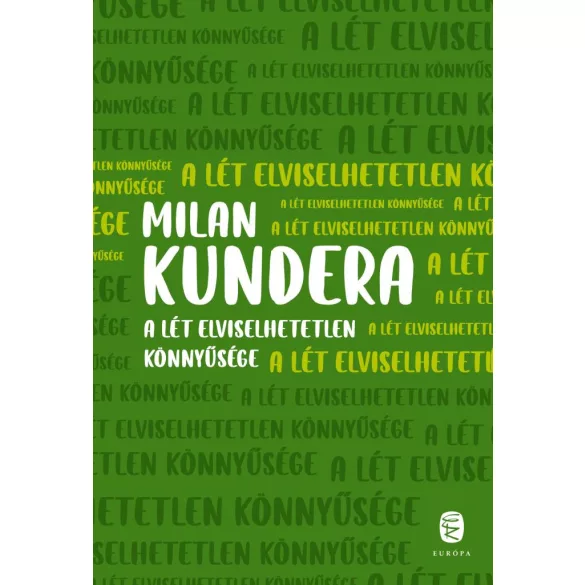 A lét elviselhetetlen könnyűsége