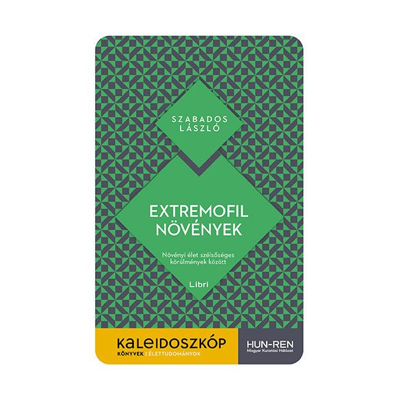 Extremofil növények - Növényi élet szélsőséges körülmények között