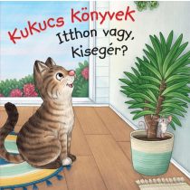 Kukucs Könyvek - Itthon vagy, kisegér?