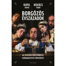   Borgőzös évszázadok - Az újvilági bortermelés szórakoztató története