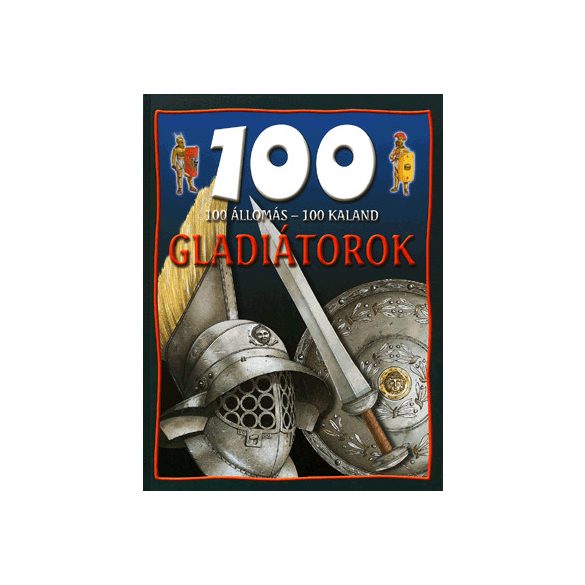 100 állomás - 100 kaland - Gladiátorok