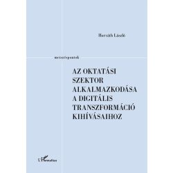   Az oktatási szektor alkalmazkodása a digitális transzformáció kihívásaihoz