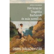 Hét krajcár - Tragédia - Barbárok és más novellák