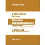 Történelem érettségi témavázlatok II. Emelt szint