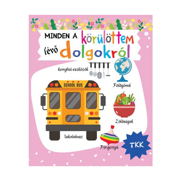 Minden a körülöttem lévő dolgokról