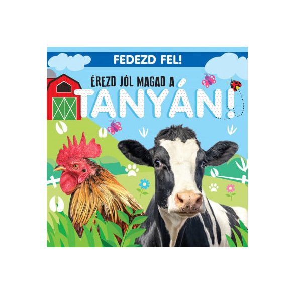 Érezd jól magad a tanyán! - Fedezd fel!