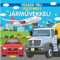 Érezd jól magad a járművekkel! - Fedezd fel!