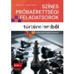   Színes próbaérettségi feladatsorok történelemből - (10 írásbeli emelt szintű feladatsor) - 2024-től érvényes