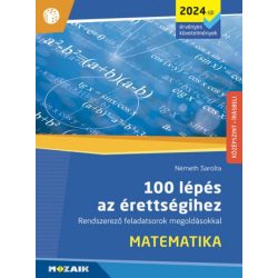 100 lépés az érettségihez - Matematika