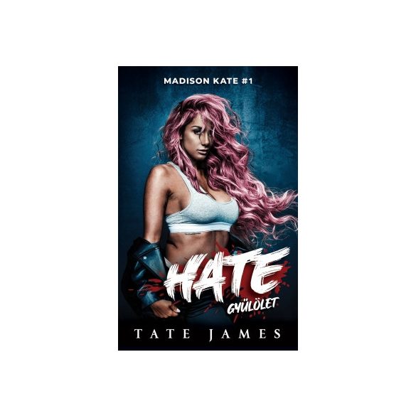 Madison Kate 1. – Hate – Gyűlölet