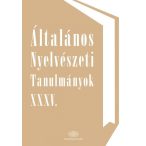 Általános Nyelvészeti Tanulmányok XXXV.