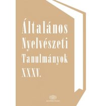 Általános Nyelvészeti Tanulmányok XXXV.