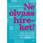   Ne olvass híreket! - Avagy miért mondj le a hírekről a testi és lelki egészséged érdekében