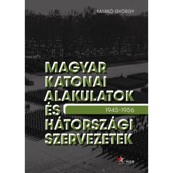 Magyar katonai alakulatok és hátországi szervezetek (1945–1956)