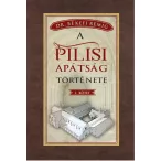 A PILISI APÁTSÁG TÖRTÉNETE 1184-1541 - I. kötet