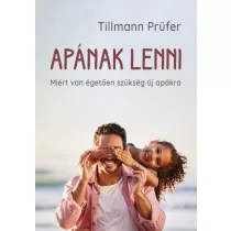 Apának lenni - Miért van égetően szükség új apákra
