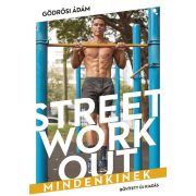 Street workout mindenkinek- átdolgozott, bővített kiadás