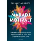 Maradj motivált!