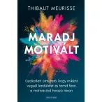 Maradj motivált!