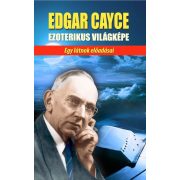 Edgar Cayce ezoterikus világképe