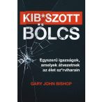   Kib*szott bölcs: Egyszerű igazságok, amelyek átvezetnek az élet sz*rviharain