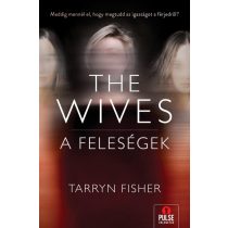 The Wives - A Feleségek