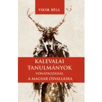 Kalevalai tanulmányok a magyar ősvallásra