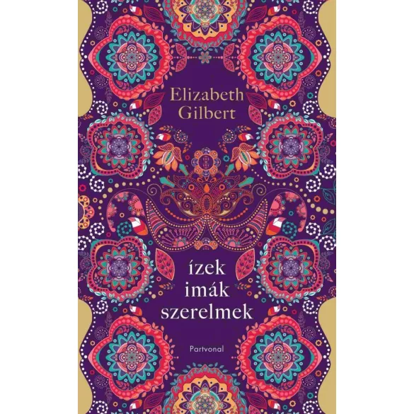 Ízek, imák, szerelmek