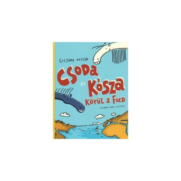 Csoda és Kósza körül a Föld